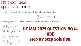 IIT JAM 2025 Question No 14 | ODE Step-by-Step Solution | Limits of Differential Equations #maths