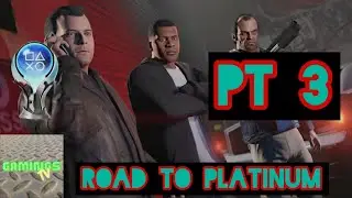 Grand Theft Auto V Road To platnum Pt 3