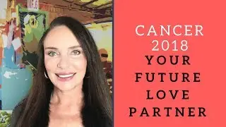 CANCER 2018 Who Is Your Future Love Partner? With Amira 💍💍💖💖