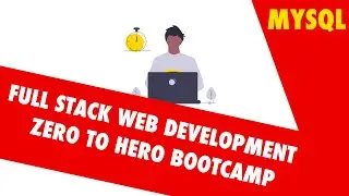 MYSQL | Full Stack Web Development | Zero To Hero BootCamp | Part 5