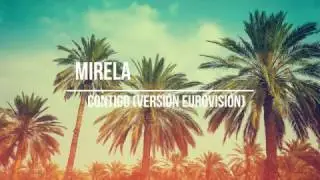 Mirela - Contigo (Versi&oacute;n Eurovisi&oacute;n) VIDEOCLIP