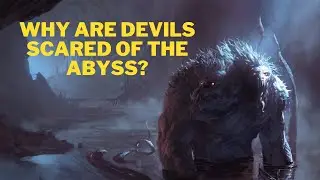WHY Are Devils Scared Of The ABYSS?