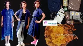 The Posh Case May 2018 | Hot & What Not | Honest Review | SahiJeet