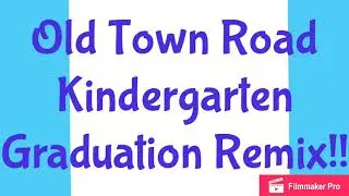 Old Town Road Parody | Old Town Road Kindergarten Remix !!!