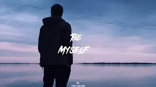 Be Myself - ( Official Music Video)