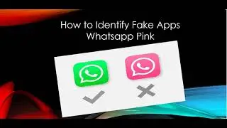 How To Identify Fake Apps | Whatsapp Pink | How To Get Rid Of Whatsapp Pink