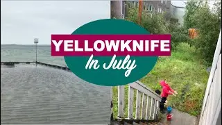 Yellowknife in July 2020 || Yellowknife VLOG