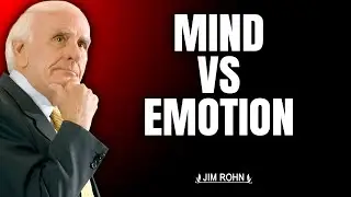 Jim Rohn | Mind vs Emotion &ndash; The Secret to Winning the Inner Battle