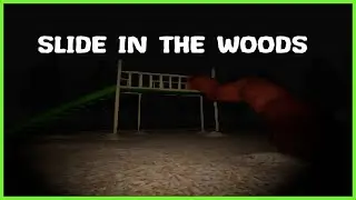 Slide In The Woods (2021?) | A Short And Unusual Horror Walking-Simulator.