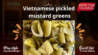 Cách Làm Dưa Cải Muối | How To Make Vietnamese Pickled Mustard Greens | Minh Tâm Channel