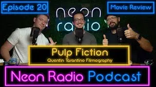 Neon Radio Podcast Ep.20 - Pulp Fiction Movie Review