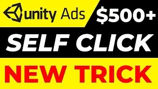 🤑🤑 Unity ads new self click trick | Unity ads $500 self earning || A.S Developers 👍👍