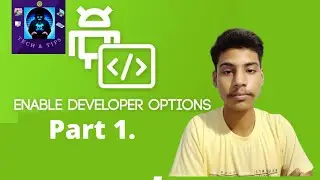 Developer Option | Part 1 |