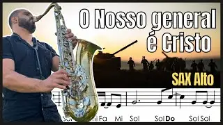 O Nosso general é Cristo | Partitura simplificada com notas - Sax Alto 🎷