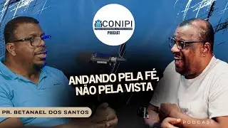 PODCAST DO CONIPI - PR. SAMUEL FERREIRA