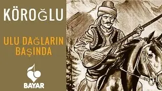 Köroğlu - Ulu Dağların Başında - Enstrümantal
