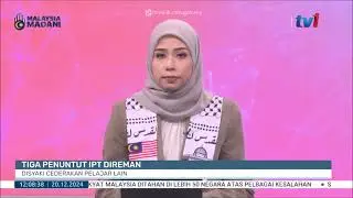 20 DIS 2024 BERITA TGH HARI &ndash; TIGA PENUNTUT IPT DIREMAN: DISYAKI CEDERAKAN PELAJAR LAIN