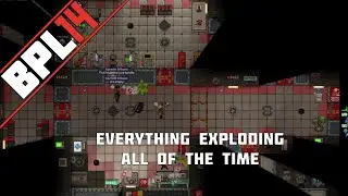 BPL14: Everything Exploding All of the Time