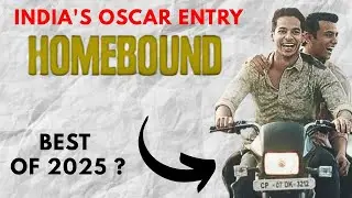 Explained: Why Homebound is one of the finest Works of 2025 ? By Retro Man 