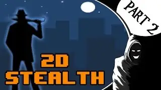 2D Stealth [Part 2] | Stealth Game History