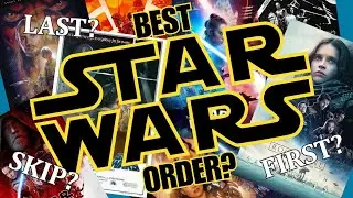 What is the Best Order to Watch Star Wars?