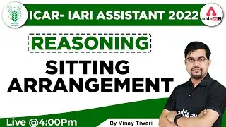 ICAR IARI Assistant 2022 | ICAR Assistant Reasoning | Sitting Arrangement by Vinay Tiwari