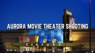What Happened At The Aurora Movie Theater Shooting
