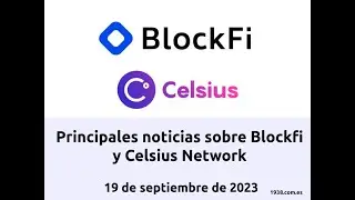 Principales noticias sobre BlockFi y Celsius Network. 19 de septiembre