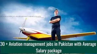BS Aviation Management Scope & Jobs Opportunities in Pakistan | #with Average Salary | 30+