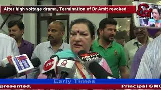After high voltage drama, Termination of Dr Amit revoked