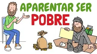 8 Razones por qu&eacute; es MEJOR aparentar SER POBRE