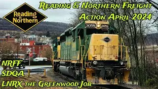 Reading & Northern Freight Action April 2024 NRFF, SDQA, & LNRX the Greenwood Job.