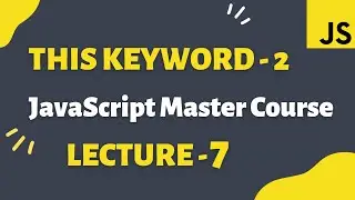 This Keyword (Part 2) in JavaScript | Front-End Master Course | JavaScript-Beginners & Intermediate