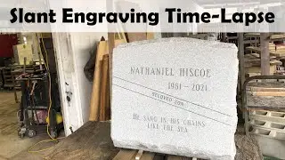 Creating a Memorial: Engraving a Slant Headstone in Time-Lapse