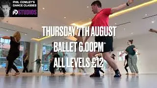 PHIL'S BALLET CLASS at iD STUDIOS - 7th August 2025