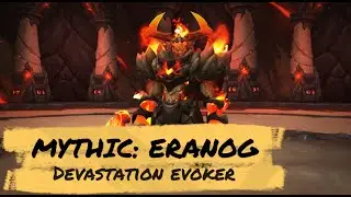 Mythic Eranog | Devastation Evoker | Vault of the Incarnates