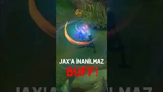🔥 RİOT JAX&rsquo;I BOZDU! BU BUFF ŞOK ETTİ! #lol #leagueoflegends