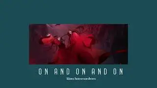 On and on and on - Klara Hammarström -- slowed & reverb
