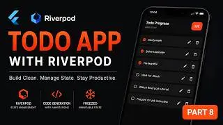 [PART 8] Flutter Riverpod Tutorial 2026 | Build a Todo App with Code Generation & Freezed #shohruhak