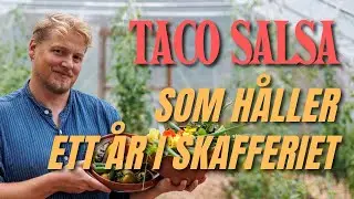 Odla, Laga och Konservera: Skapa Din Perfekta Tacosalsa + Tacofestidéer 🌶️🌱