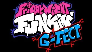 Friday Night Funkin' [G-Fect Mod V 0.2]
