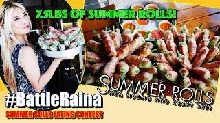 #BattleRaina 7.5lbs Summer Rolls Eating Contest | 30 Summer Rolls 4 people vs Raina | RainaisCrazy