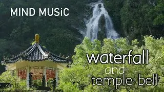 Relaxing music Meditation  Waterfall and Temple bell