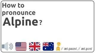 How to pronounce Alpine in english?