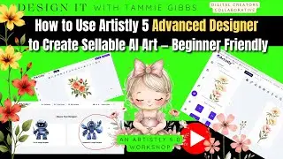 How to Use Artistly 5 Advanced Designer to Create Sellable AI Art &ndash; Beginner Friendly