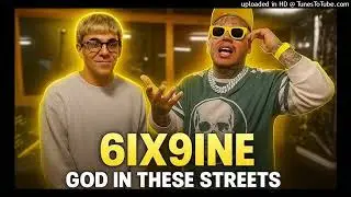 6ix9ine - God In These Streets (FULL CDQ)