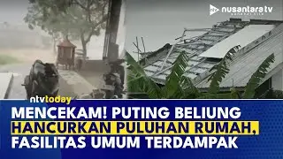 Detik-detik Angin Puting Beliung di Bangkalan, Porak-porandakan Puluhan Rumah | NTV TODAY