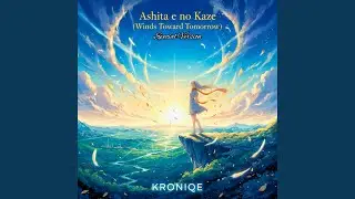 Ashita e no Kaze (Special Version)