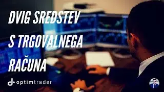 [OPTIMTRADER VODIČ] - 17. Dvig sredstev s trgovalnega računa