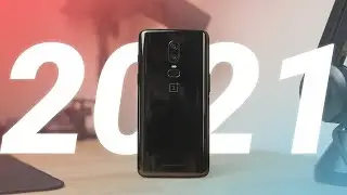 OnePlus 6: A 2021 review